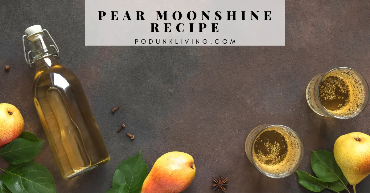 The Best Pear Moonshine Recipe (Easy Recipe)