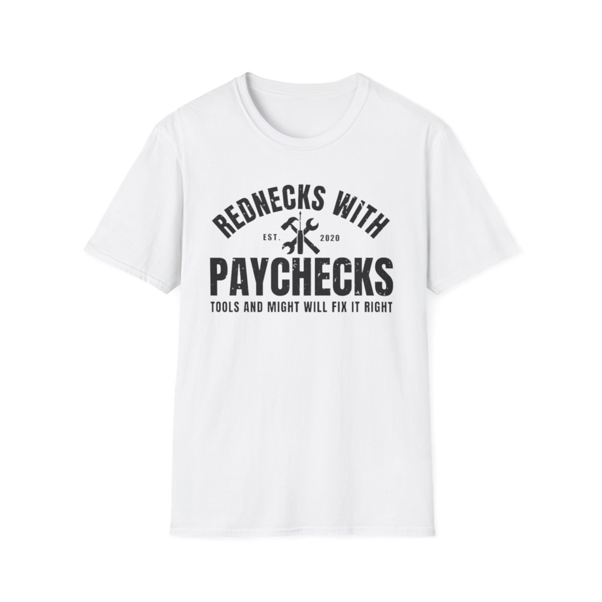 Rednecks with Paychecks T-Shirt - Podunk Living